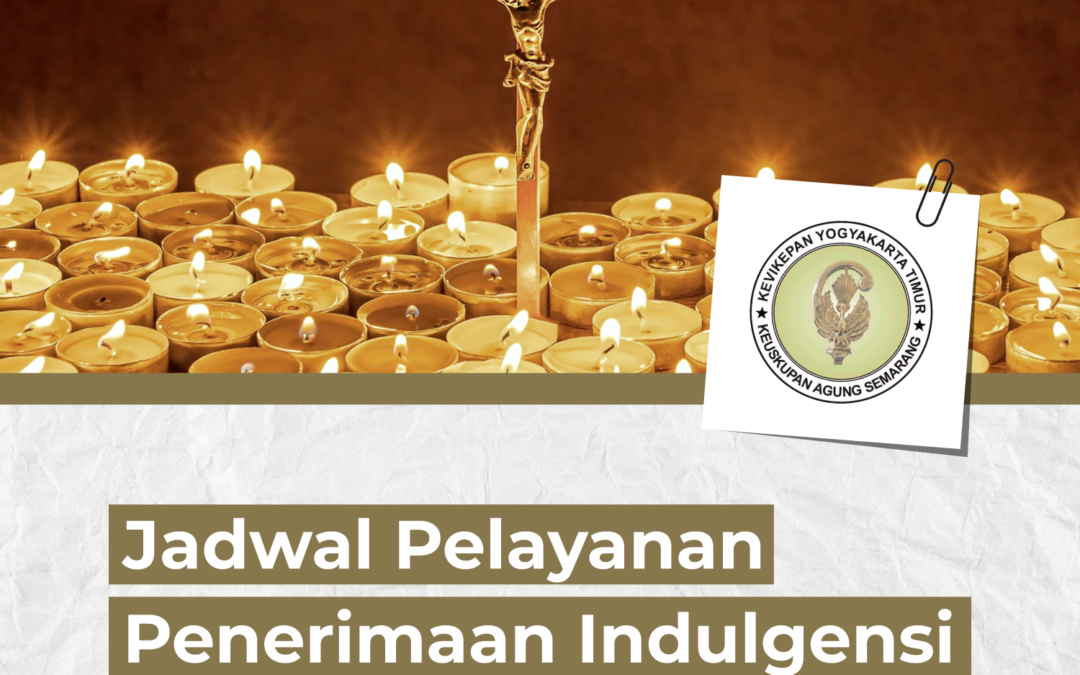 Jadwal Pelayanan Penerimaan Indulgensi