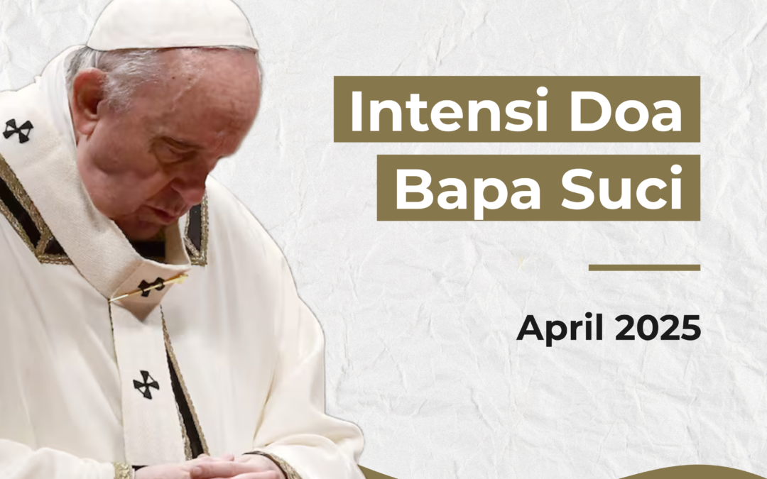 Intensi Doa Bapa Suci Bulan April